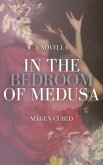 In the Bedroom of Medusa (eBook, ePUB)