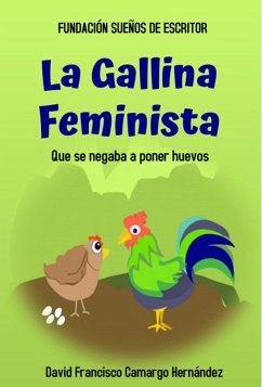 la Gallina Feminista (eBook, ePUB) - Hernández, David Francisco Camargo