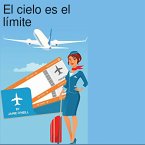 El cielo es el límite (eBook, ePUB) El cielo es el límite (eBook, ePUB)