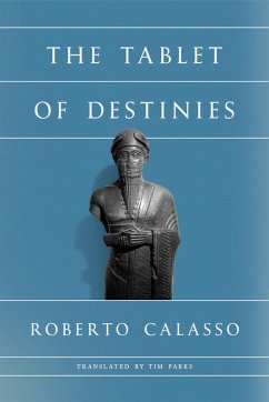 The Tablet of Destinies (eBook, ePUB) - Calasso, Roberto