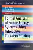 Formal Analysis of Future Energy Systems Using Interactive Theorem Proving (eBook, PDF)