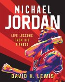 Michael Jordan: Life Lessons from His Airness (eBook, ePUB)