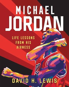 Michael Jordan: Life Lessons from His Airness (eBook, ePUB) - Lewis, David H.