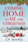 Coming Home to Me This Christmas (eBook, ePUB)