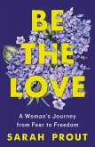 Be the Love (eBook, ePUB)