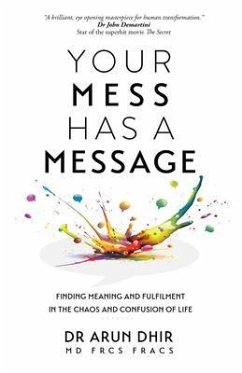 Your Mess Has A Message (eBook, ePUB) - Dhir, Arun