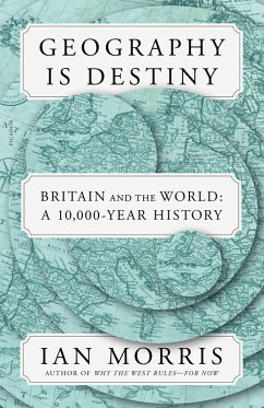 Geography Is Destiny (eBook, ePUB) - Morris, Ian