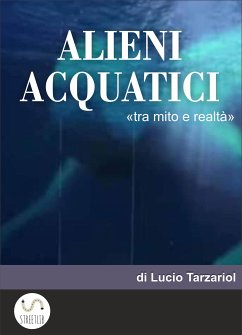 ALIENI ACQuATICI (eBook, ePUB) - Tarzariol, Lucio