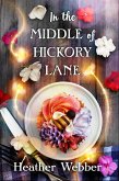 In the Middle of Hickory Lane (eBook, ePUB) In the Middle of Hickory Lane (eBook, ePUB)