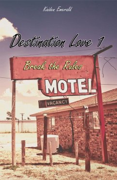 Cover Destination Love 1: Break the Rules (English Edition) (eBook, ePUB)