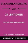 Zusammenfassung Von 21 Lektionen Für Die 21St Jahrhundert Von Yuval Noah Harari (eBook, ePUB)