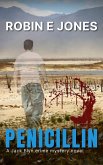 Penicillin (A Jack Flyn crime mystery series, #1) (eBook, ePUB) Penicillin (A Jack Flyn crime mystery series, #1) (eBook, ePUB)