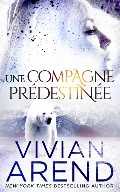 Une compagne prédestinée (La Fièvre des Ours, #3) (eBook, ePUB) - Arend, Vivian