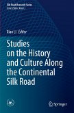 Studies on the History and Culture Along the Continental Silk Road