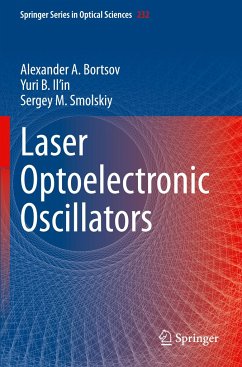 Laser Optoelectronic Oscillators - Bortsov, Alexander A.;Il'in, Yuri B.;Smolskiy, Sergey M.