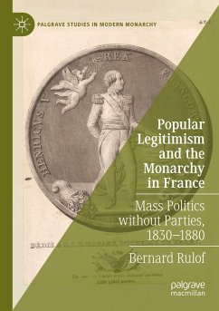 Popular Legitimism and the Monarchy in France - Rulof, Bernard