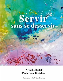 Servir sans se desservir - Benichou, Paule;Boitet, Armelle