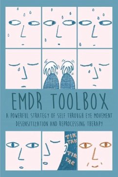 Cover Emdr Toolbox A Powerful StrategyOf Self Through Eye Movement Desensitization and Reprocessing Therapy (eBook, ePUB)