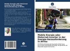 Mobile Energie oder Motorrad-Inverter in der Energie-Herausforderung in Afrika - Diomande, Namory