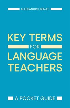 Key Terms for Language Teachers - Benati, Alessandro G