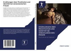 Erzählungen über Prostitution und Identität bei venezolanischen Frauen - Suárez, Freddy