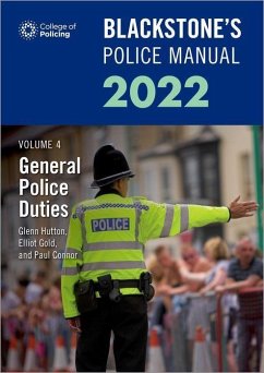 Blackstone's Police Manuals Volume 4: General Police Duties 2022 - Connor, Paul; Hutton, Glenn; Gold, Elliot