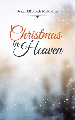 Christmas in Heaven - McMahan, Susan Elizabeth