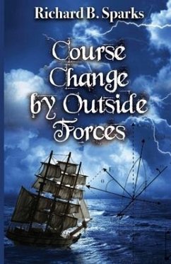 Course Change by Outside Forces - Sparks, Richard B.