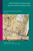 Medieval Hebrew Manuscripts Reused as Book-Bindings in Italy: European Genizah Texts and Studies, Volume 6