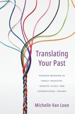 Translating Your Past - Loon, Michelle Van