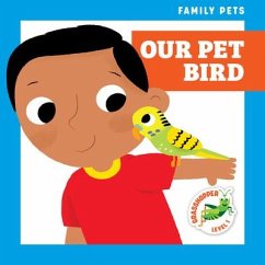 Our Pet Bird - Jakubowski, Michele