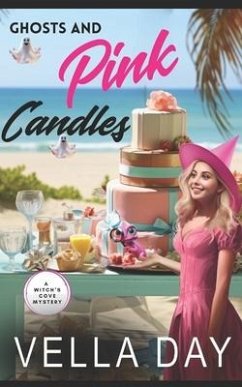 Ghosts and Pink Candles: A Paranormal Cozy Mystery - Day, Vella