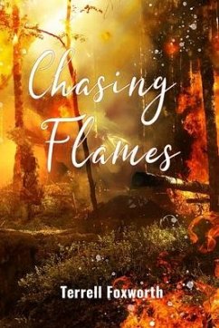 Chasing Flames - Foxworth, Terrell