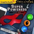Super Powereds: Year One (3 of 3) [Dramatized Adaptation]: Super Powereds 1