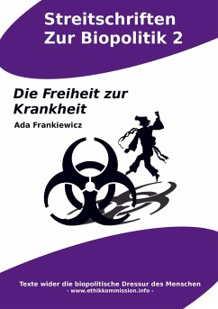 Die Freiheit zur Krankheit - Frankiewicz, Ada