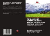 TENDANCES ET ALTERNATIVES DE PRODUCTION DANS LE SECTEUR AGRICOLE