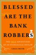 Blessed Are the Bank Robbers - Bild 1