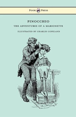 Pinocchio - The Adventures of a Marionette - Illustrated by Charles Copeland - Collodi, Carlo