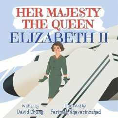 Her Majesty the Queen: Elizabeth II - Chung, David