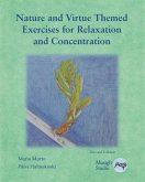 Nature and Virtue Themed Exercises for Relaxation and Concentration: Guided Imagery, Visualizations and Drawing Tasks