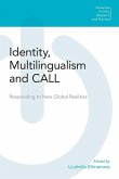 Identity, Multilingualism and CALL