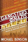 Gangsters vs. Nazis: How Jewish Mobsters Battled Nazis in Wartime America