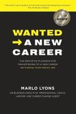 Wanted -> A New Career: The Definitive Playbook for Transitioning to a New Career or Finding Your Dream Job