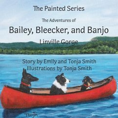 The Adventures of Bailey, Bleecker, and Banjo: Linville Gorge - Smith, Tonja; Smith, Emily