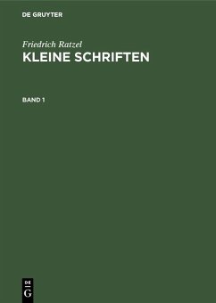 Friedrich Ratzel: Kleine Schriften. Band 1 (eBook, PDF) - Ratzel, Friedrich