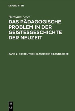 Die deutsch-klassische Bildungsidee (eBook, PDF) - Leser, Hermann