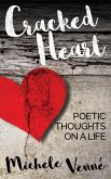 Cracked Heart: Poetic Thoughts on a Life (eBook, ePUB)