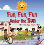 Fun, Fun, Fun Under the Sun (eBook, ePUB)