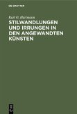 Stilwandlungen und Irrungen in den angewandten Künsten (eBook, PDF)