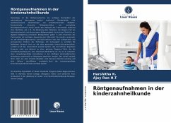 Röntgenaufnahmen in der kinderzahnheilkunde - K., Harshitha;Rao H.T, Ajay